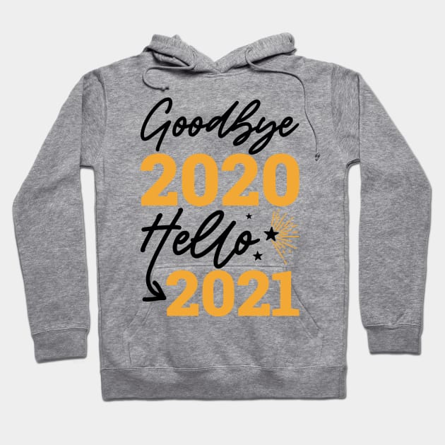 New Year, Goodbye 2020 Hello 2021 Hoodie by busines_night